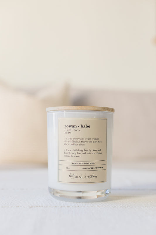 Rowan Babe | Hot Mess Creations — All Natural, Hand Crafted Candles Made in Ventura, California